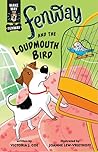 Fenway and the Loudmouth Bird by Victoria J. Coe Fenway and the Loudmouth Bird by Victoria J. Coe