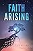 Faith Arising
