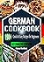 German Cookbook For Beginners: 150+ Quick & Easy Recipes. Beginners Edition