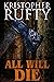 All Will Die