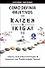 Como Definir Objetivos com Kaizen & Ikigai: Foque, Cure a Procrastinação & Aumente sua Produtividade Pessoal (Portuguese Edition)
