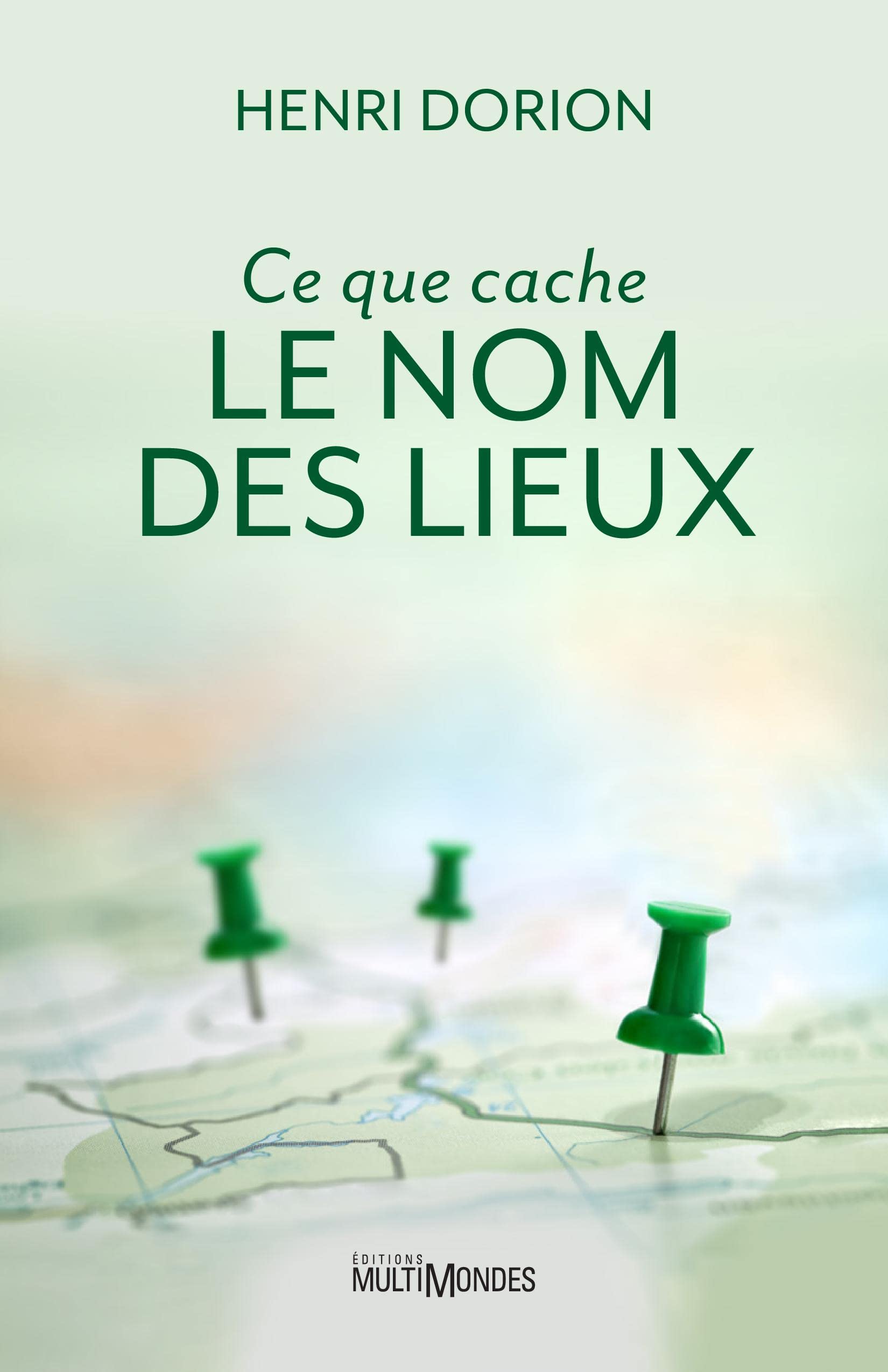 Ce que cache le nom des lieux (French Edition)