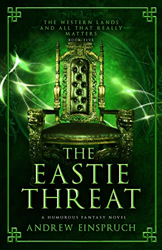 The Eastie Threat (The Western Lands and All That Really Matters #5)