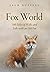 Fox World: 500 Miles of Walks and Talks with an Old Fox