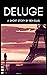 Deluge: A Shorty Story by R...