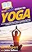 HowExpert Guide to Yoga: 10...
