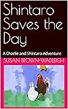 Shintaro Saves the Day by Susan Brown-Wadleigh