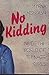 No Kidding by Myrna Kostash