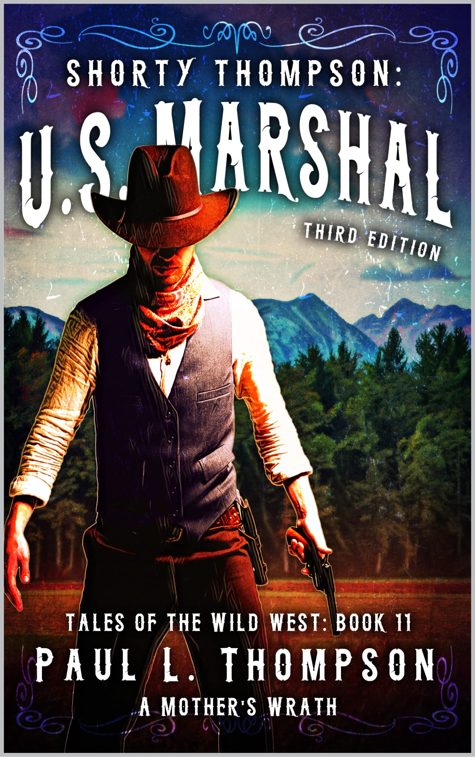 A Mother's Wrath: A Western Adventure Novel (Shorty Thompson: U.S. Marshal: Tales of the Old West Book 11)