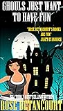 Ghouls Just Want to Have Fun (Larue Donavan Book 5)
