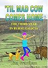 'Til Mad Cow Comes Home by Liza      Grantham