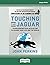 Touching the Jaguar: Transforming Fear into Action to Change Your Life and the World