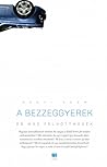 A bezzeggyerek és más felnőttmesék A bezzeggyerek és más felnőttmesék