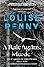 A Rule Against Murder (A Chief Inspector Gamache Mystery Book 4)