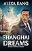 Shanghai Dreams (Shanghai S...