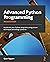 Advanced Python Programming...