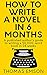 How To Write A Novel In 6 Months