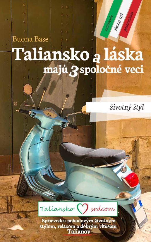 Taliansko a láska majú 3 spoločné veci - Životný štýl