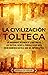 La Civilización Tolteca: Un...