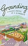 Grounding: Finding Home in a Garden