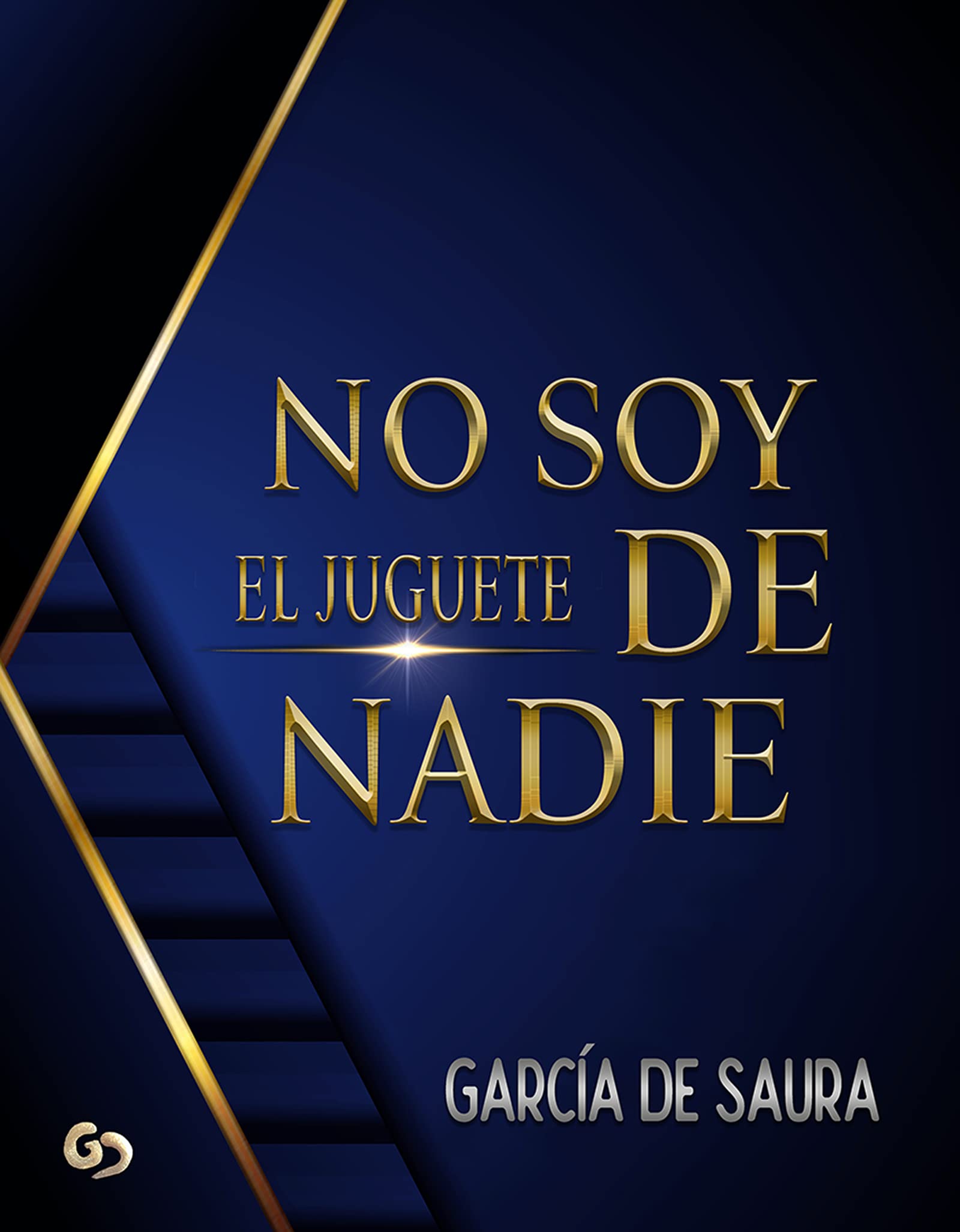 NO SOY EL JUGUETE DE NADIE (Spanish Edition)