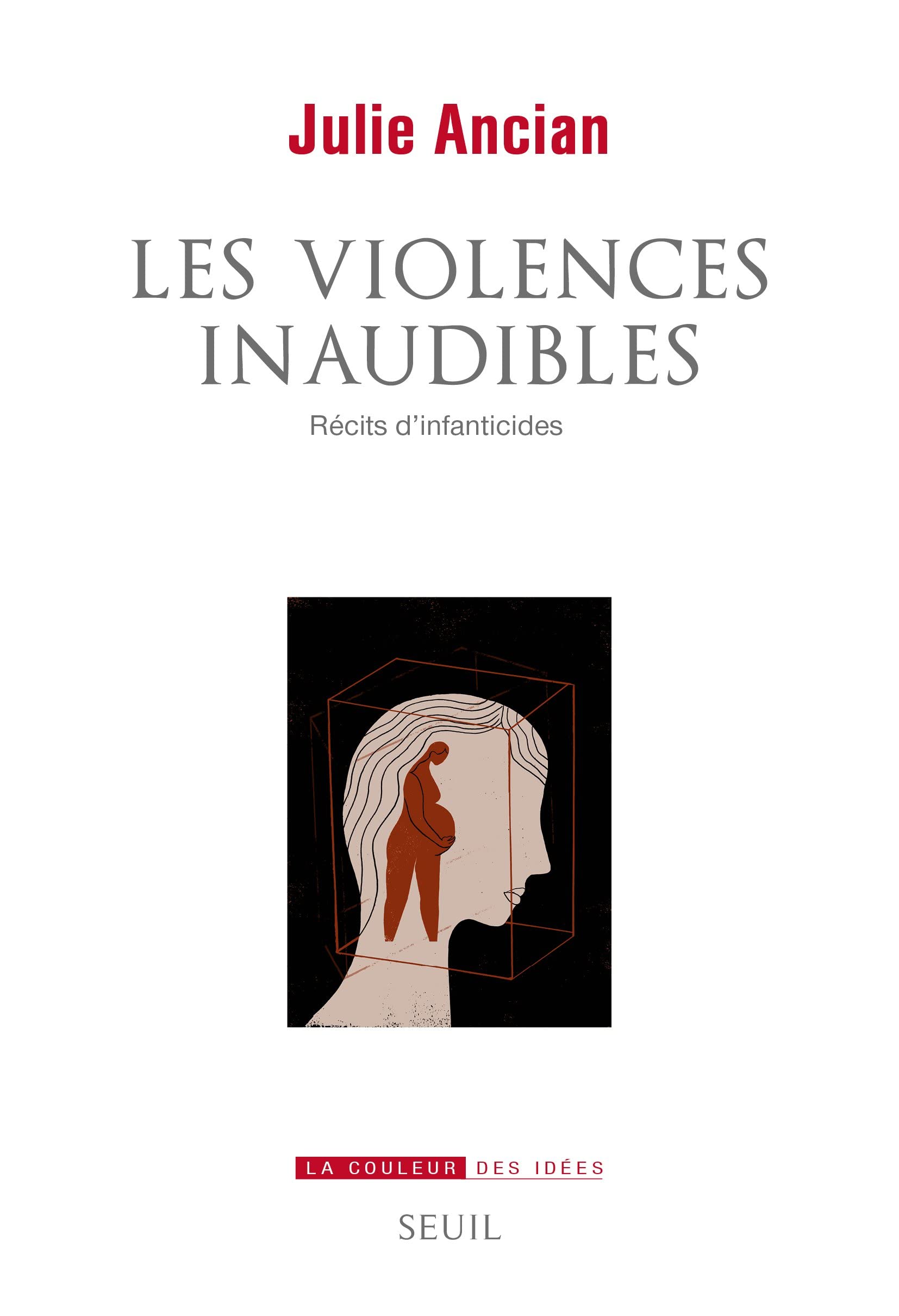 Les Violences inaudibles. Récits d’infanticides (Paperback)