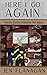 Here I Go Again: From the Casefiles of Detective "Mal" Malone (The Detective Malone Mystery Series)