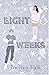 Eight Weeks (Unfrozen Four #2)