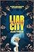 Liar City (Sugar & Vice, #1)