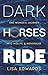 Dark Horses Ride