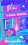 Blow Your Mind: An Urban Crest Tale Blow Your Mind: An Urban Crest Tale