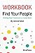 Workbook: Find Your People ...