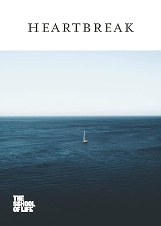 Heartbreak (The School of life Love Series)