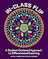 In-Class Flip: A Student-Centered Approach to Differentiated Learning