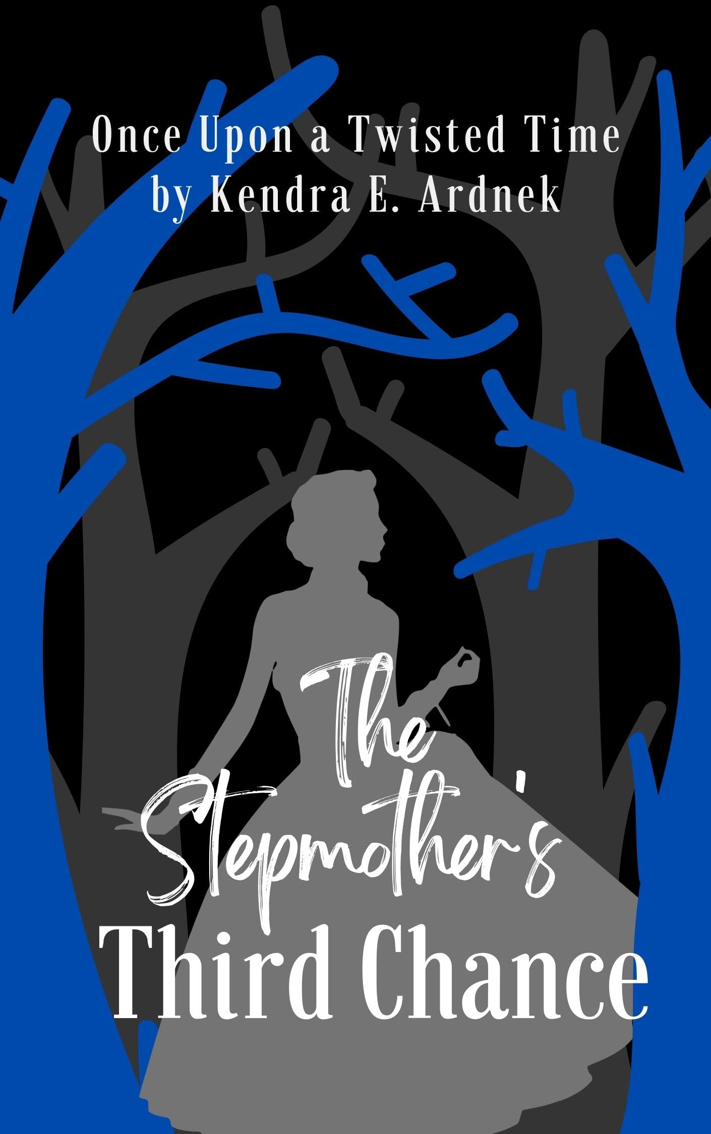 The Stepmother's Third Chance (Once Upon a Twisted Time, #2)
