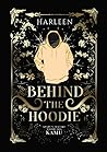 Behind The Hoodie
