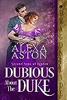 Dubious about the Duke by Alexa Aston