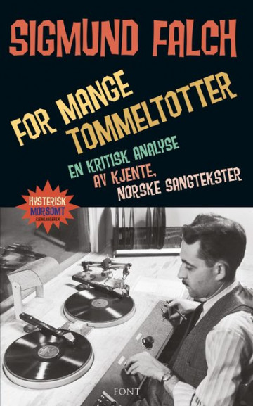 For mange tommeltotter: En kritisk analyse av kjente, norske sangtekster