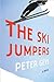 The Ski Jumpers by Peter Geye The Ski Jumpers by Peter Geye