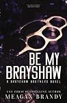 Be My Brayshaw