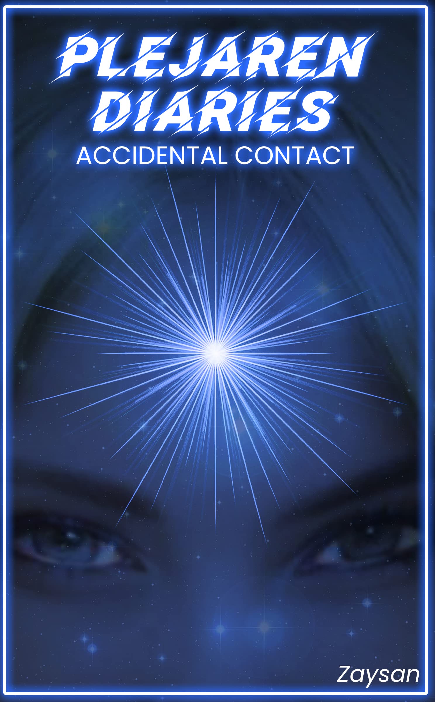 Plejarens Diaries: Accidental Contact (Plejaren Diaries Book 1)
