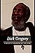 Dick Gregory: Complete biog...