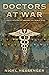 Doctors at War: A Family's ...
