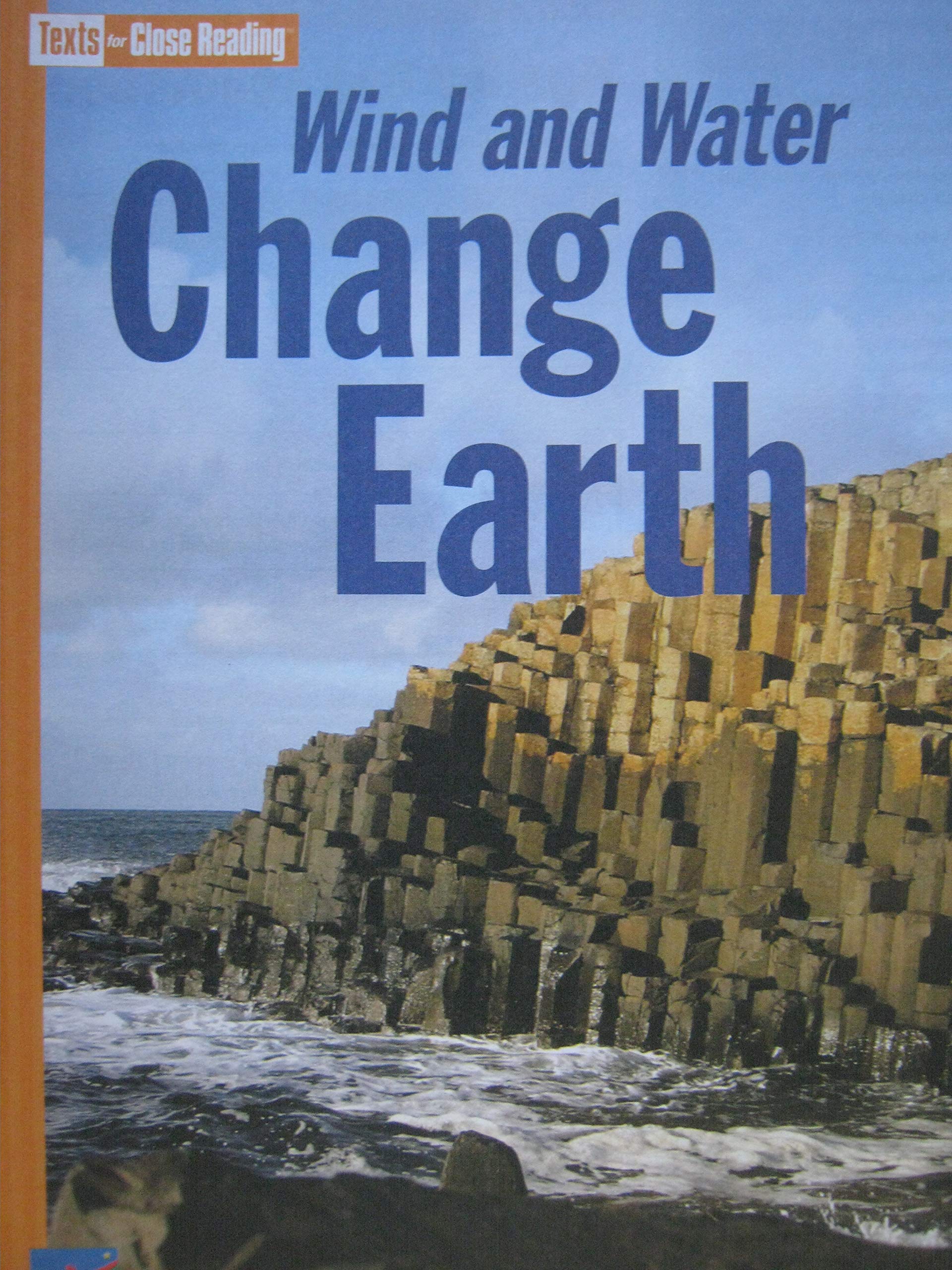 Wind and Water Change Earth [Texts for Close Reading Grade 2 Unit 8] (Paperback)