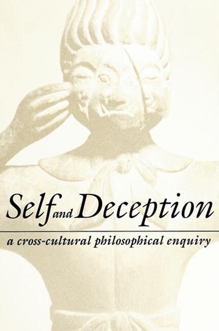 Self and Deception: A Cross-Cultural Philosophical Enquiry (Paperback)