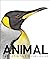 Animal : The Definitive Visual Guide