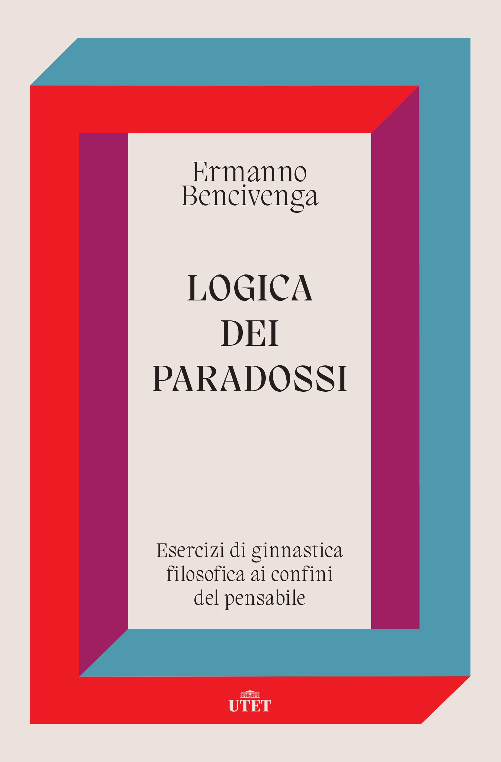 Logica dei paradossi: Esercizi di ginnastica filosofica ai confini del pensabile (Paperback)