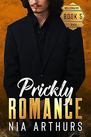 Prickly Romance (Billionaire Dads, #5)