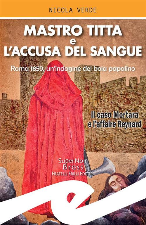 Mastro Titta e l'accusa del sangue.