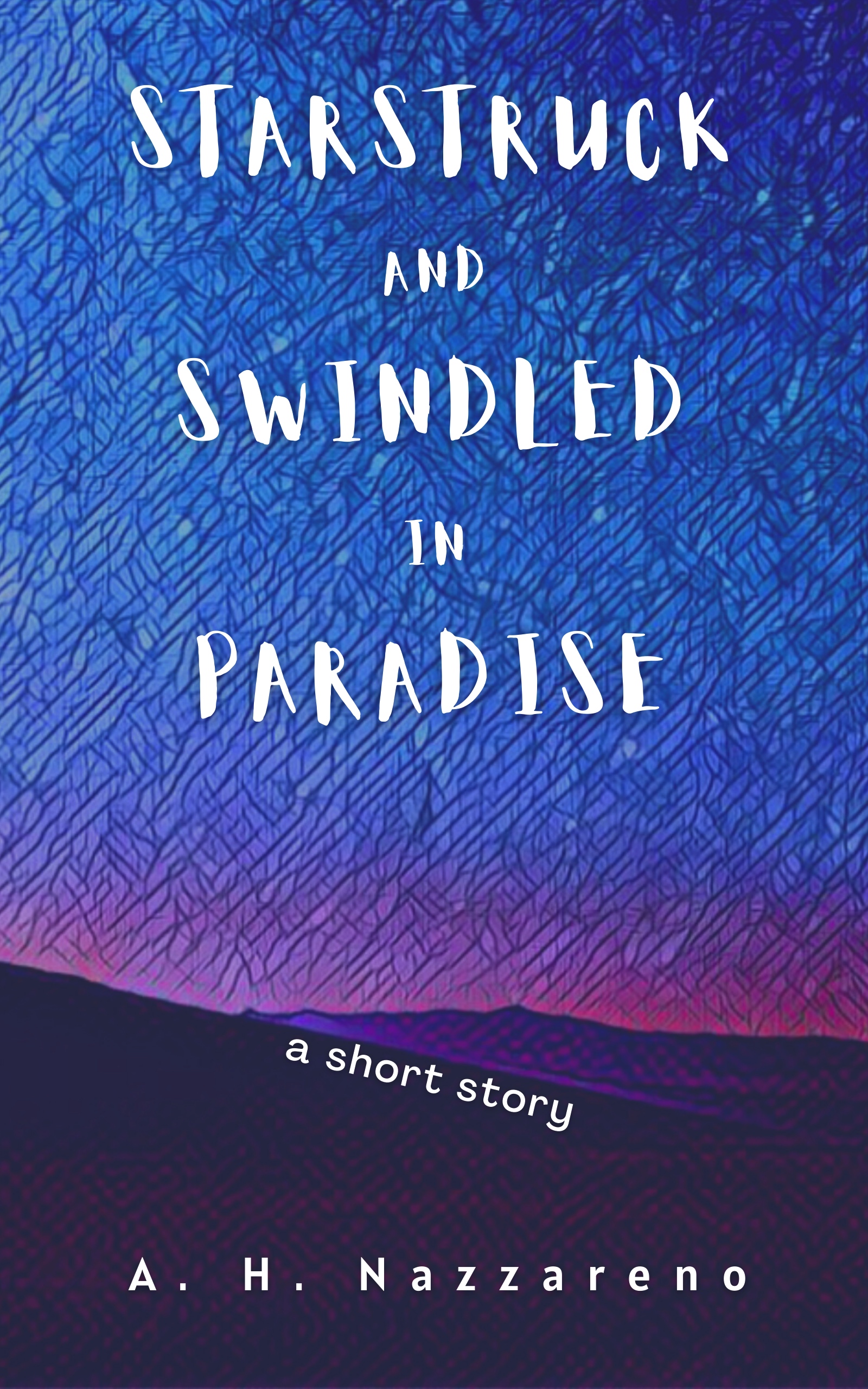 Starstruck And Swindled In Paradise: A Short Story (Kindle Edition)